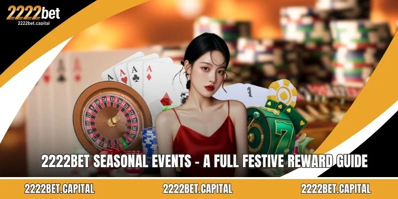 2222BET Seasonal Events - A Full Festive Reward Guide