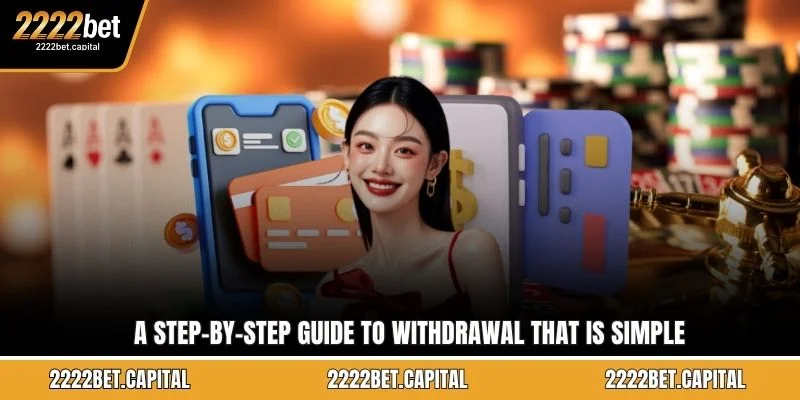 A step-by-step guide to Withdrawal that is simple