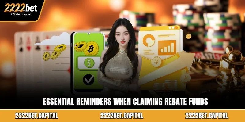 Essential Reminders When Claiming Rebate Funds