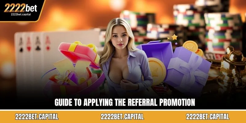 Guide to Applying the Referral Promotion