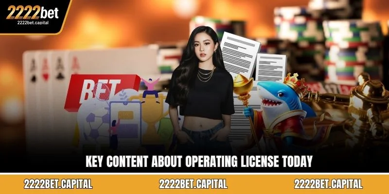 Key content about Operating license today