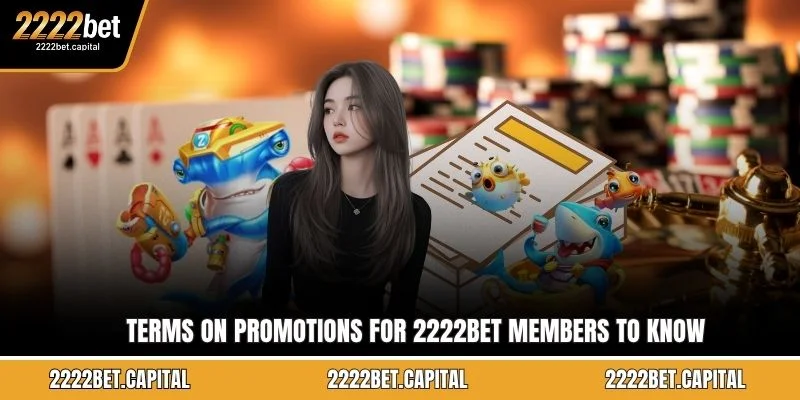 Terms on promotions for 2222BET members to know