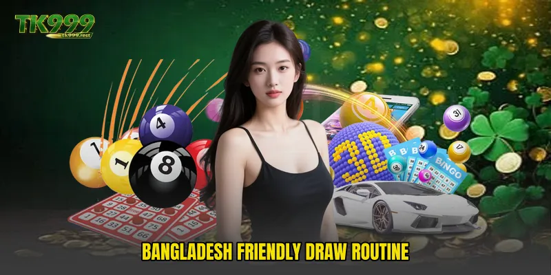 Bangladesh friendly draw routine