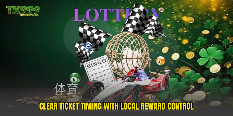 Clear ticket timing with local reward control