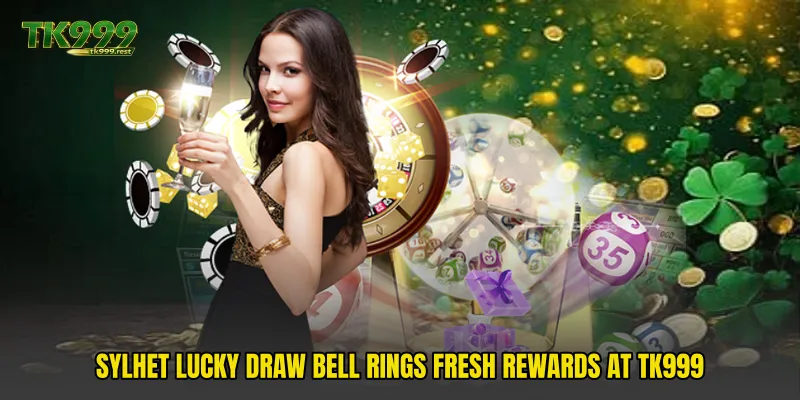 Sylhet Lucky Draw Bell Rings Fresh Rewards At TK999