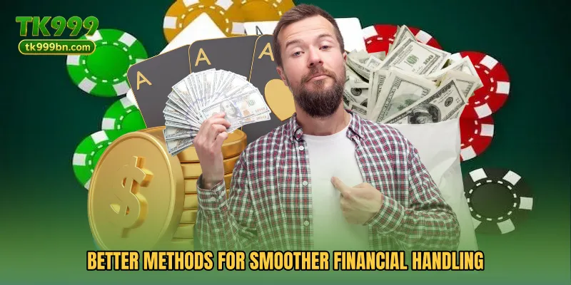 Better methods for smoother financial handling